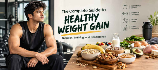 The Complete Guide to Healthy Weight Gain: Nutrition, Training, and Consistency