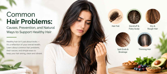 Common Hair Problems: Causes, Prevention, and Natural Ways to Support Healthy Hair