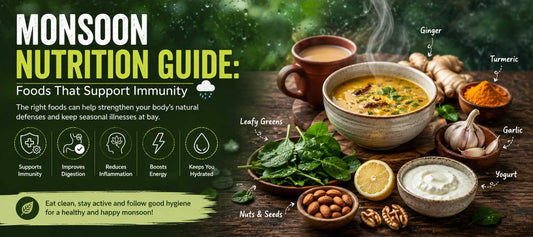 Monsoon Nutrition Guide: Foods That Support Immunity